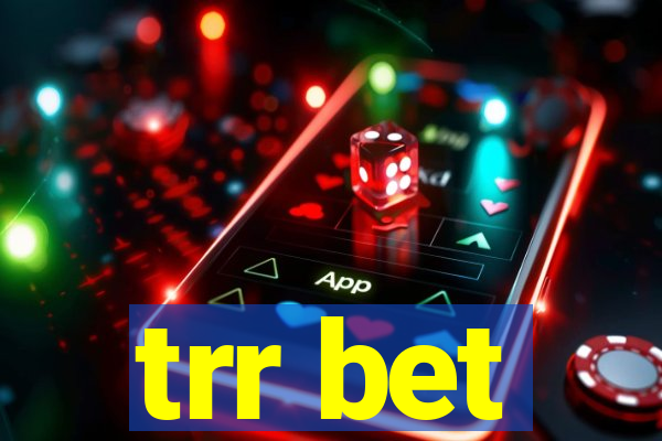 trr bet